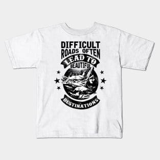 Difficult Roads Kids T-Shirt